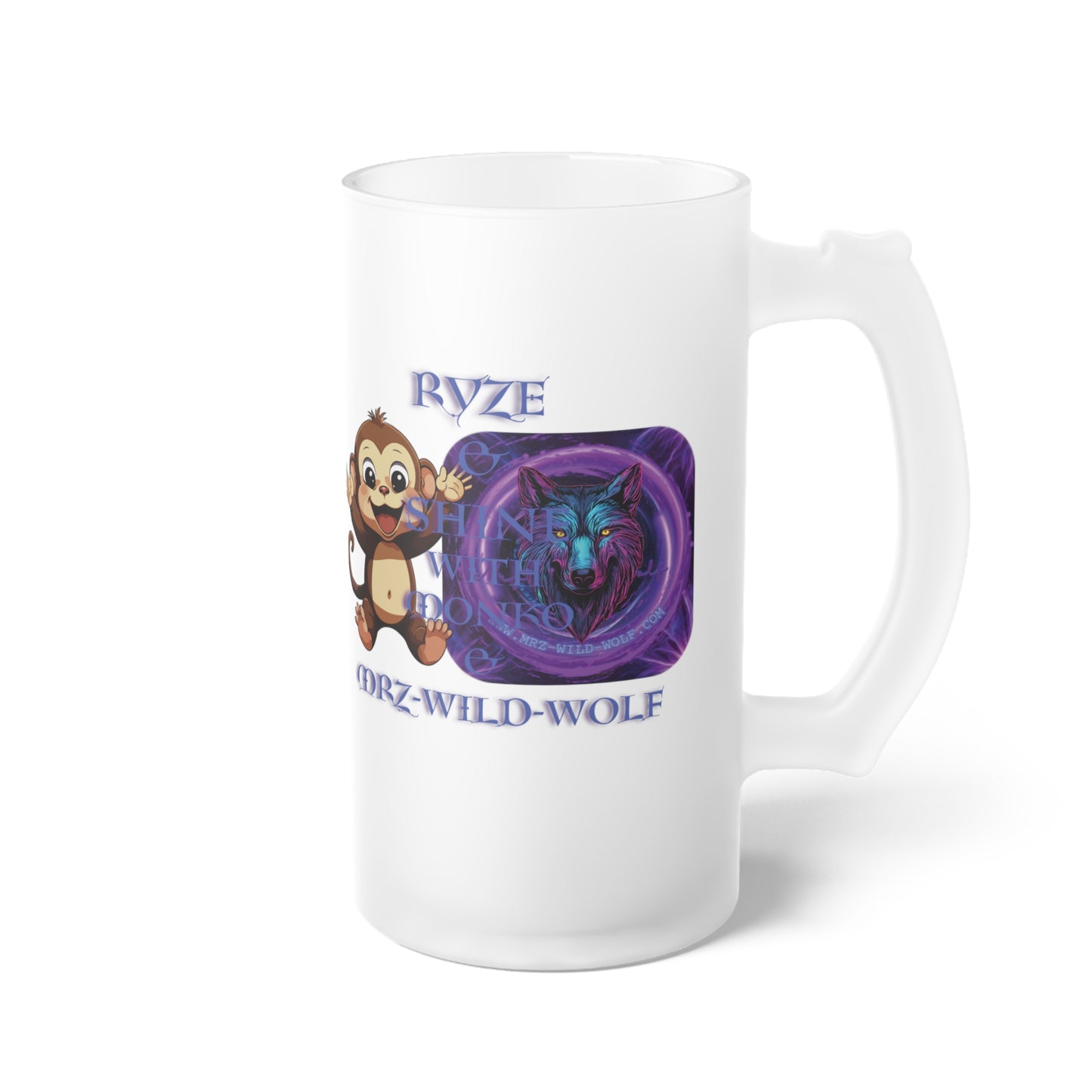 WELCOME TO RYZE & SHINE W/ MONKO & MRZ-WILD-WOLF 16 oz Frosted Glass Mug