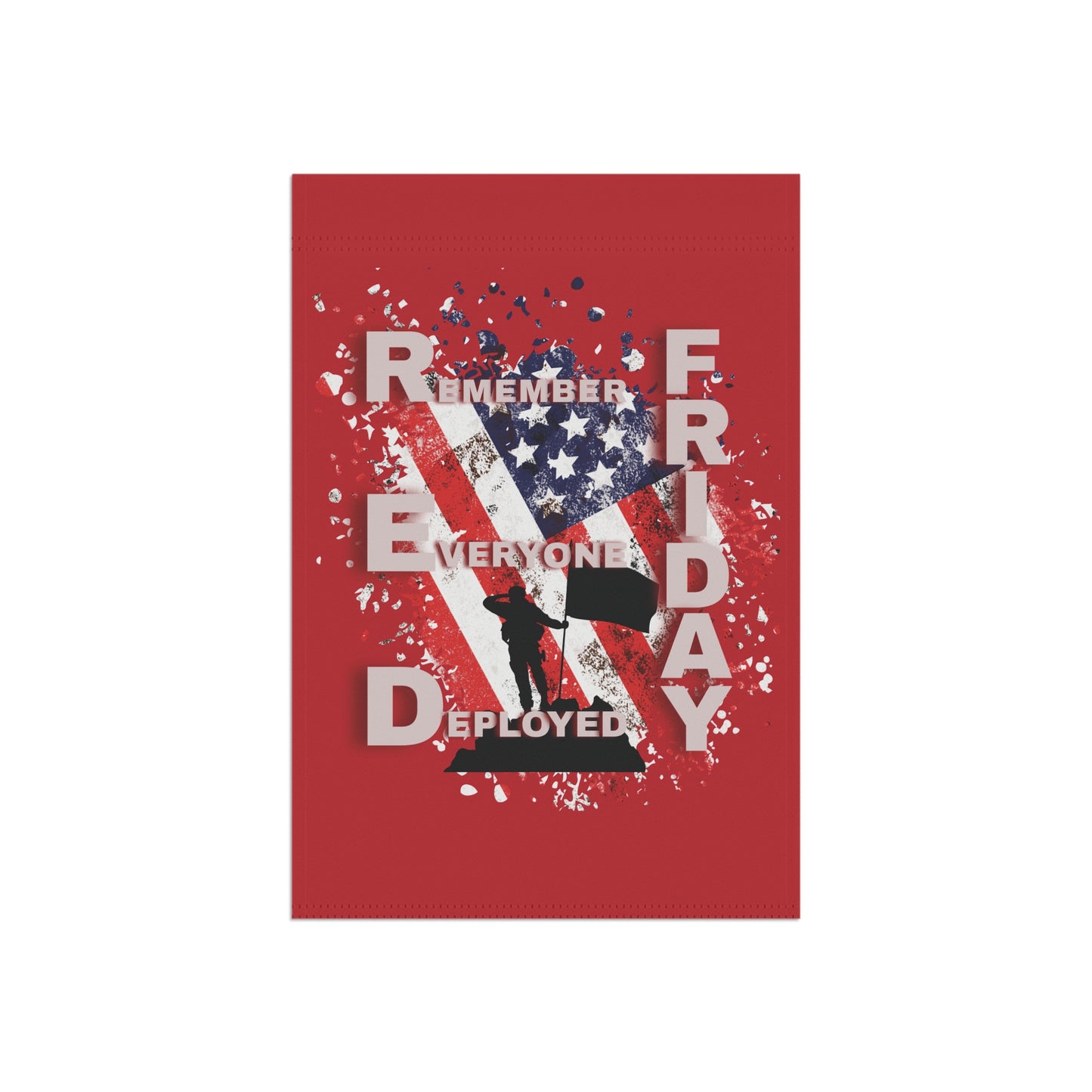 R.E.D. Friday Flags for our soldiers that are over sees.